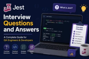 Jest interview questions and answers for JavaScript testing professionals