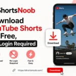 ShortsNoob – Download YouTube Shorts for Free With No Login Required