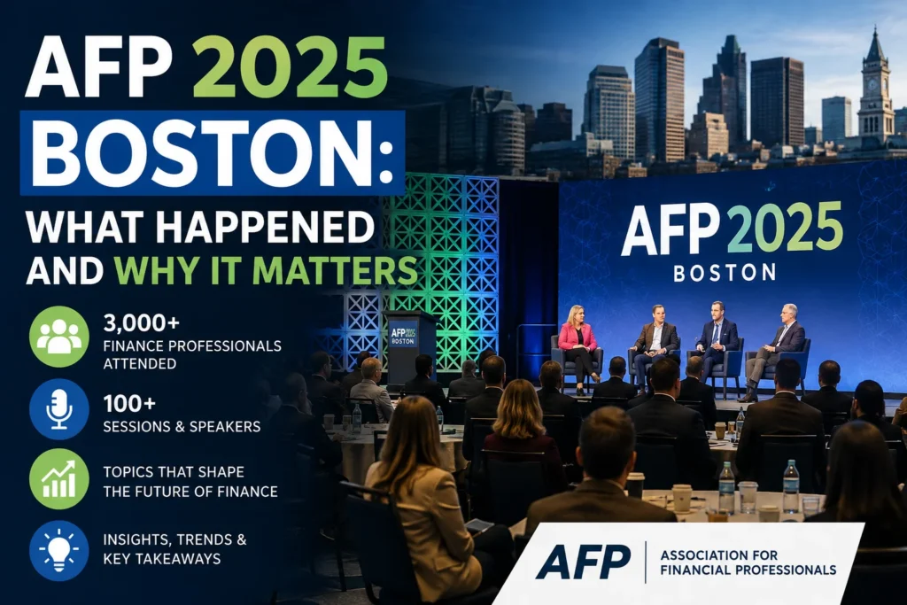 AFP Boston 2025 conference featuring finance professionals, keynote speakers, and industry insights