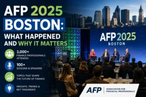 AFP Boston 2025 conference featuring finance professionals, keynote speakers, and industry insights