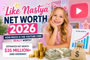 Like Nastya net worth in 2026 with YouTube earnings and wealth overview