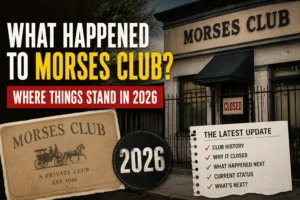 Morses Club closure and latest 2026 status