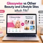 Glossywise beauty and lifestyle site comparison featuring beauty, fashion, wellness, and lifestyle content.