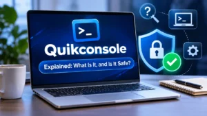 Quikconsole explained: features, how it works, and online safety overview.